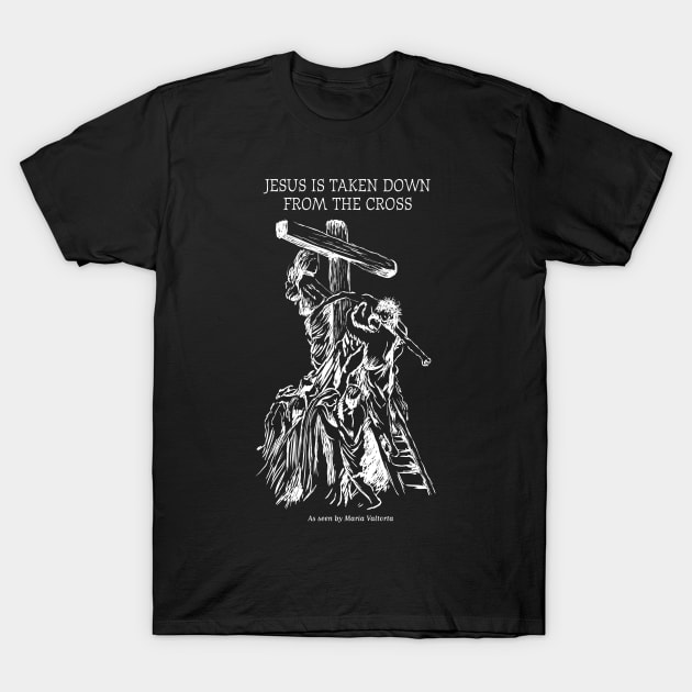 Jesus Is Taken Down From The Cross T-Shirt by kostjuk